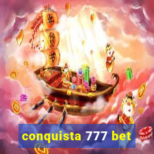 conquista 777 bet